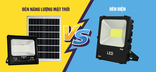 So sánh đèn năng lượng mặt trời và đèn điện truyền thống
